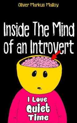 Inside The Mind of an Introvert: Comics, Deep Thoughts and Quotable Quotes (Malloy Rocks Comics)