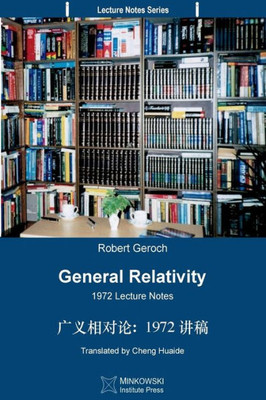 General Relativity (Translated Into Chinese): 1972 Lecture Notes (Chinese Edition)