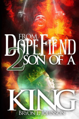 FROM DOPE FIEND 2 SON OF A KING