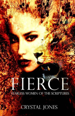 Fierce: Fearless Women of the Scriptures