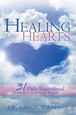 HEALING HEARTS: 31 Daily Inspirational Readings to Encourage Women