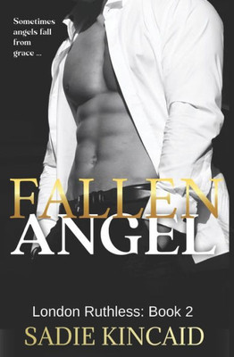 Fallen Angel: London Ruthless Series: Book 2 (The London Ruthless Series)