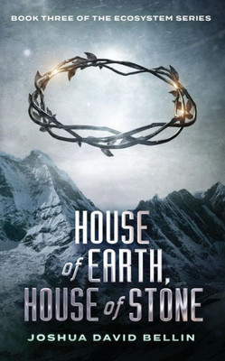 House of Earth, House of Stone (Ecosystem Cycle)