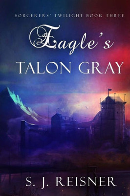 Eagle's Talon Gray (Sorcerers' Twilight)