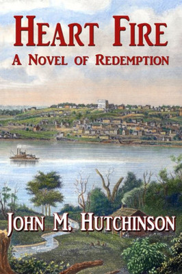 Heart Fire: A Novel of Redemption