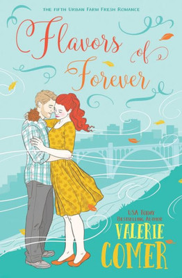 Flavors of Forever: A Christian Romance (Urban Farm Fresh Romance)