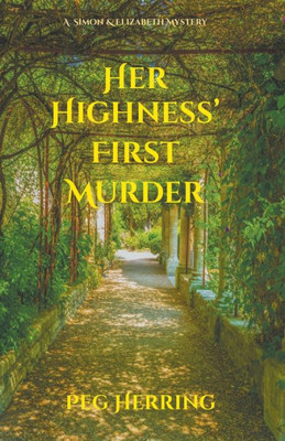 Her Highness' First Murder (Simon & Elizabeth Mysteries)