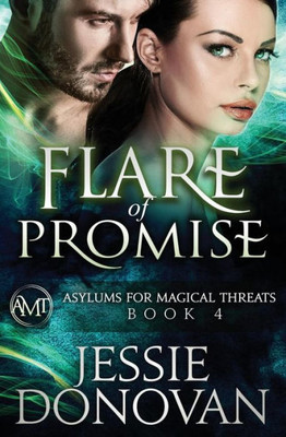 Flare of Promise (Asylums for Magical Threats)