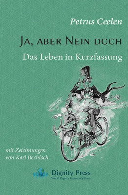 Ja, aber Nein doch: Das Leben in Kurzfassung (German Edition)