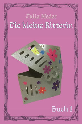 Die kleine Ritterin (Der Anfang) (German Edition)