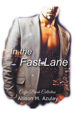 In the Fast Lane (Coffee Break Collection)