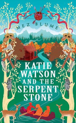 Katie Watson and the Serpent Stone (Katie Watson Mysteries in Time)