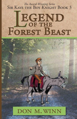 Legend of the Forest Beast: Sir Kaye the Boy Knight Book 3 (3)