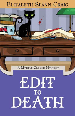 Edit to Death (A Myrtle Clover Cozy Mystery)