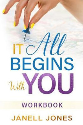 It All Begins With You: Workbook
