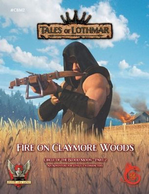 Fire on Claymore Woods for 5E (Circle of the Blood Moon)