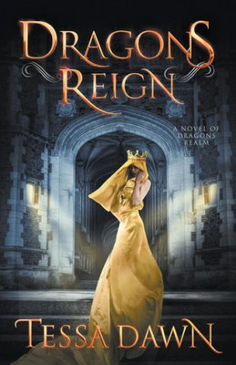 Dragons Reign: A Novel of Dragons Realm (2) (Dragons Realm Saga)