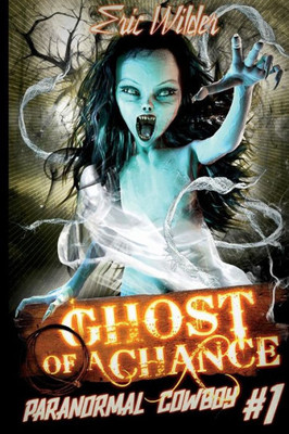 Ghost of a Chance (Paranormal Cowboy)