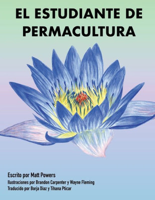 El Estudiante de Permacultura 1 (Spanish Edition)