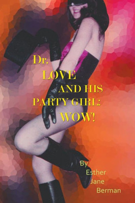 Dr. Love & His Party Girl: Wow!
