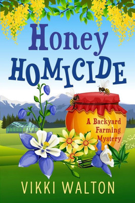 Honey Homicide: (Large Print) (Backyard Farming Mystery)
