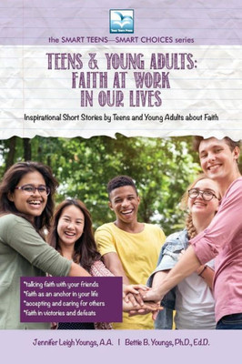 Teens & Young Adults-Faith at Work in Our Lives (Smart Teens-Smart Choices)