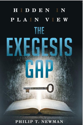 Hidden in Plain View: The Exegesis Gap