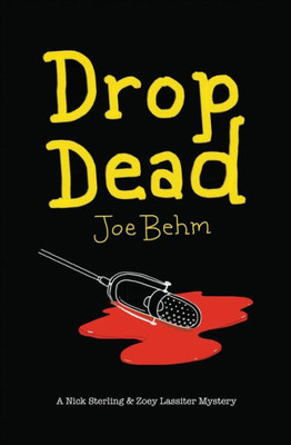 Drop Dead: A Nick Sterling & Zoey Lassiter Mystery (A Sterling & Lassiter Mystery)