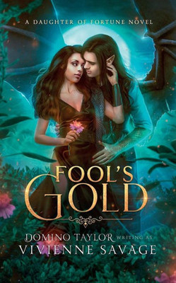 Fool's Gold: a Fantasy Romance (Daughter of Fortune)