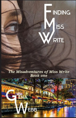 Finding Miss Write (The Misadventures of Miss Write)