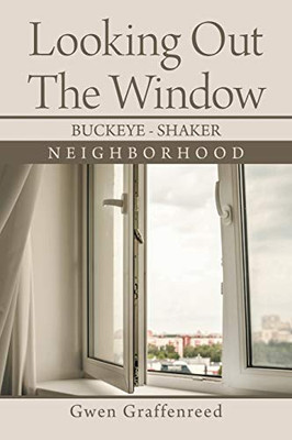 Looking Out The Window: BUCKEYE - SHAKER - Paperback