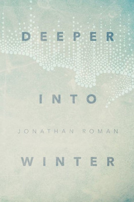 Deeper Into Winter