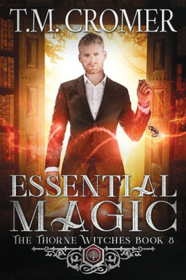 Essential Magic (Thorne Witches)