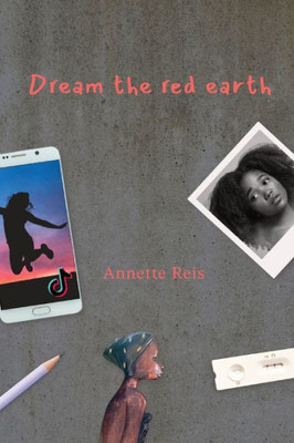 Dream the Red Earth: A story of magic and dreams.