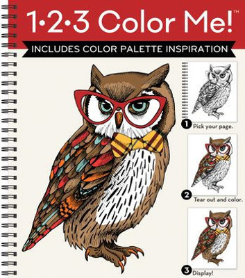 1-2-3 Color Me! (Adult Coloring Book With a Variety of Images - Owl Cover)