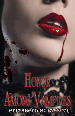Honor Among Vampires (Elders of Paper Flower Consortium)