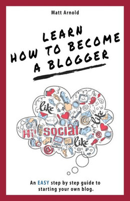 Learn how to become a blogger: An EASY step by step guide to starting your own blog