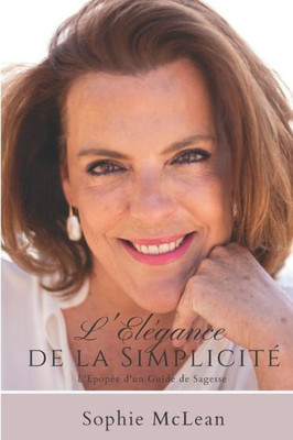 L'Élégance de la Simplicité (French Edition)