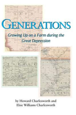 Generations: Growing Up on a Farm during the Great Depression