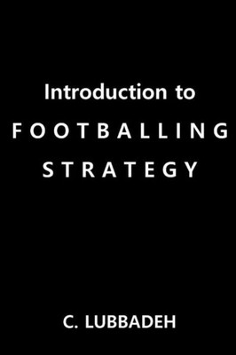 Introduction to Footballing Strategy