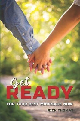 Get Ready: For You Best Marriage Now