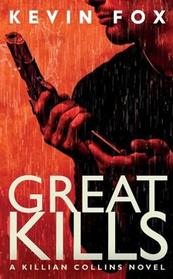 Great Kills: A Killian Collins Novel (The Killian Collins Detective Series)