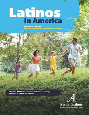 Latinos in America: Findings from the Relationships in America Survey