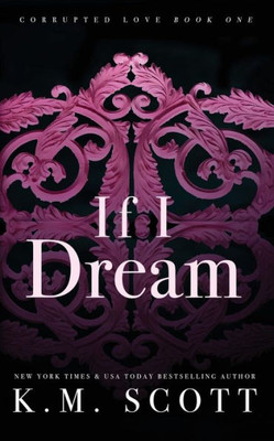 If I Dream (Corrupted Love #1)