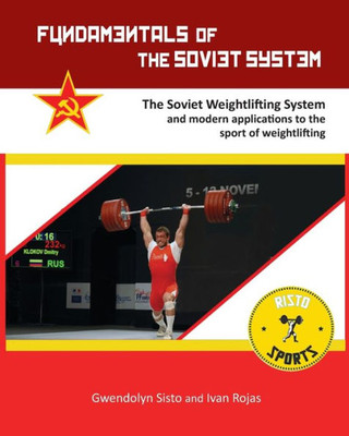 Fundamentals of the Soviet System: The Soviet Weightlifting System