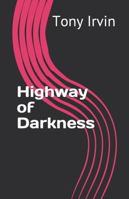 Highway of Darkness
