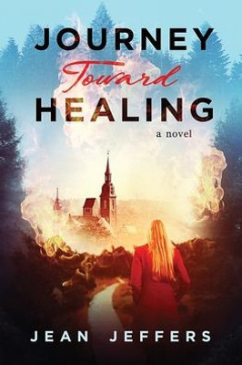 Journey Toward Healing (Journeys Series)