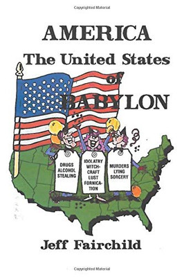 America, The United States of Babylon