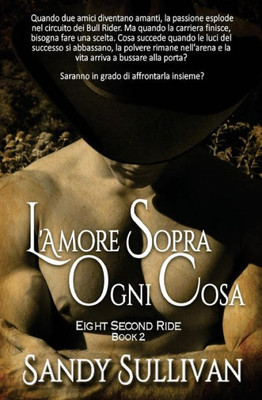 L'amore sopra ogni cosa (Eight Second Ride) (Italian Edition)