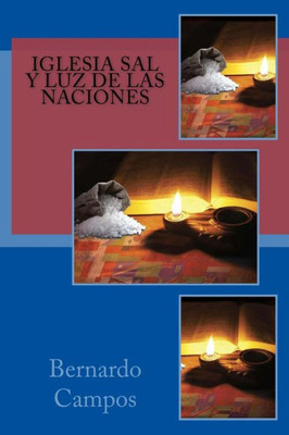 Iglesia: Sal y Luz de las Naciones: La Misión Transcultural de la Iglesia (Spanish Edition)